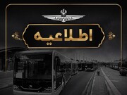 خدمات‌رسانی ویژه ناوگان اتوبوسرانی تهران در مراسم پیاده‌روی جاماندگان اربعین حسینی
